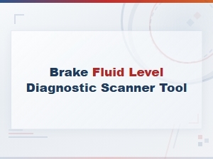Brake Fluid Level Diagnostic Scanner Tool